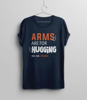 Arms are for Hugging Gun Reform T-Shirt