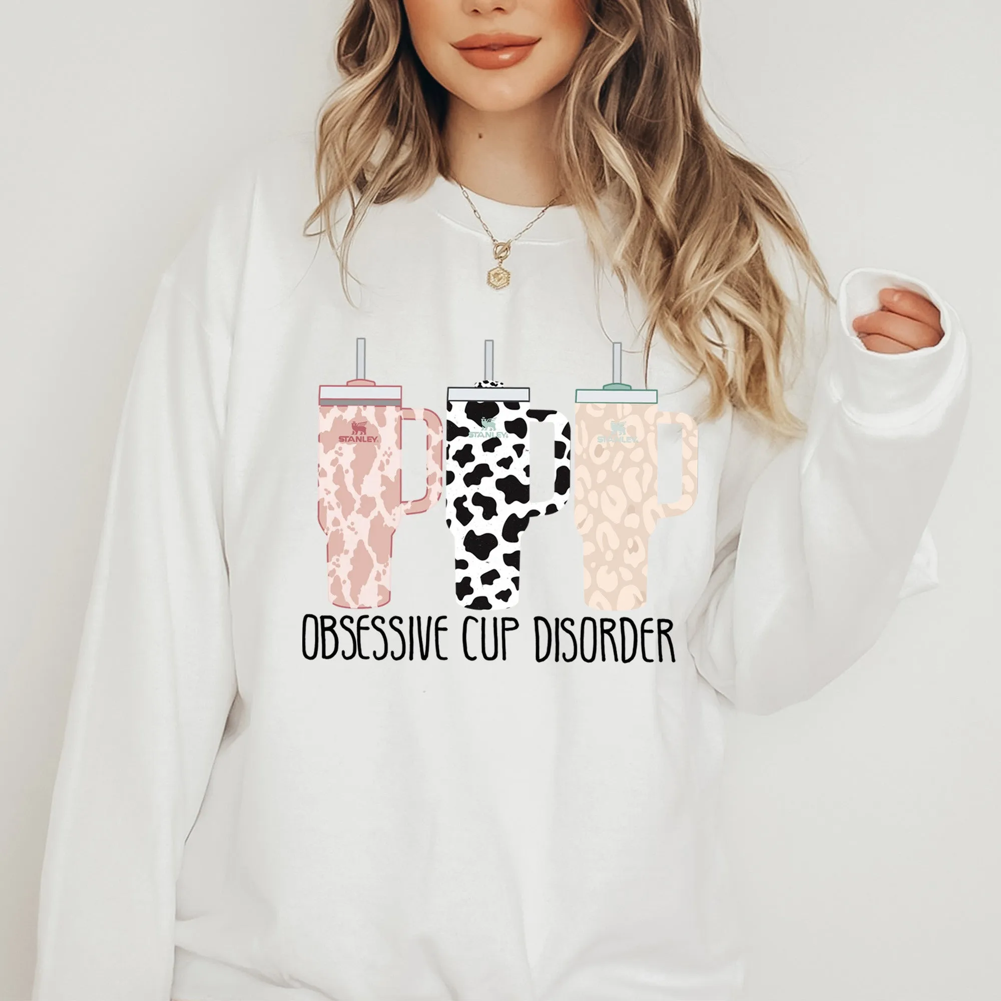 Obsessive Cup Disorder Sweatshirt - Cute Sweatshirt - Sizes Small to 5XL in Several Colors