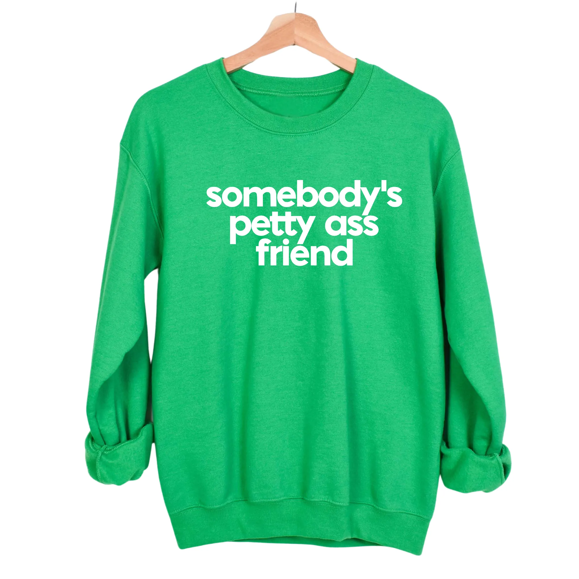 Somebody's Petty Ass Friend Unisex Sweatshirt